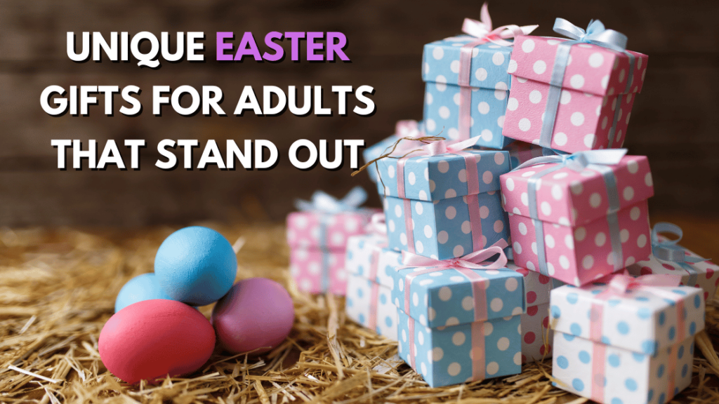 Easter Gifts for Adults